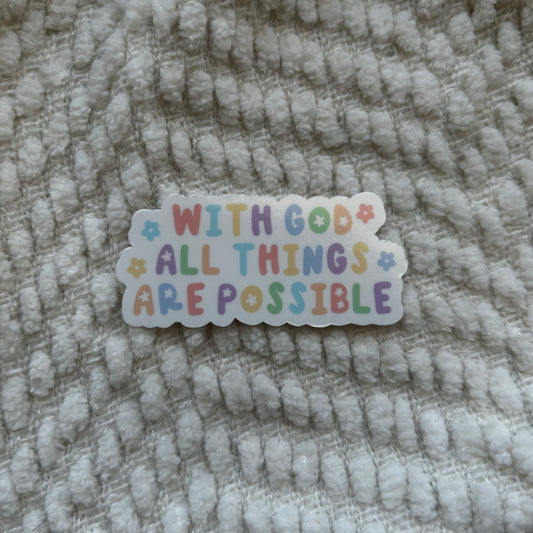 With God all things are possible sticker