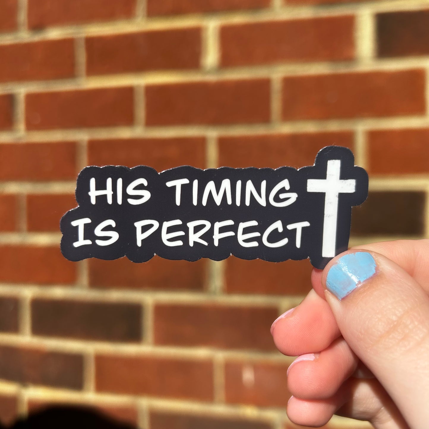 His Timing is Perfect Sticker