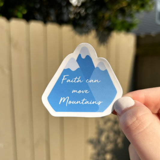 Faith can move mountains sticker